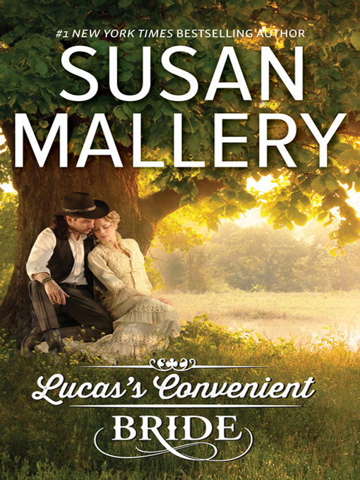Title details for Lucas's Convenient Bride by SUSAN MALLERY - Available
